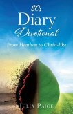 80s Diary Devotional: From Heathen to Christ-like