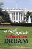 A Novel Approach to the American Dream: Volume 1