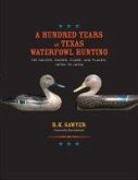 A Hundred Years of Texas Waterfowl Hunting