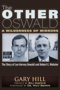 The Other Oswald: A Wilderness of Mirrors - Hill, Gary