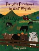 The Little Farmhouse in West Virginia: Volume 1