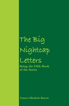 The Big Nightcap Letters - Barrow, Frances Elizabeth