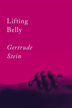 Lifting Belly: An Erotic Poem - Stein, Gertrude