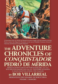 The Adventure Chronicles of Conquistador Pedro De Mérida - Villarreal, Bob