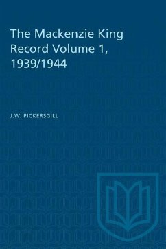 The Mackenzie King Record Volume 1, 1939/1944 - Pickersgill, J W