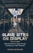 Slave Sites on Display - Bild 1
