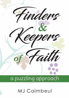 Finders & Keepers of Faith: a puzzling approach - Caimbeul, M. J.