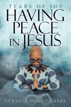 Having Peace in Jesus - Ousley-Garey, Cynthia