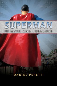 Superman in Myth and Folklore - Peretti, Daniel