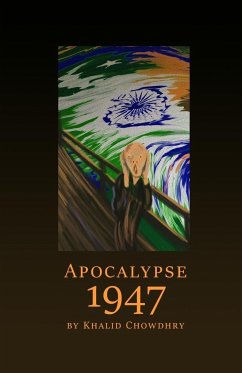 Apocalypse 1947 - Chowdhry, Khalid