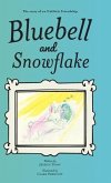 Bluebell and Snowflake: The story of an Unlikely Friendship