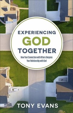 Experiencing God Together - Evans, Tony