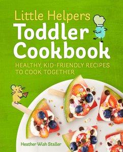 Little Helpers Toddler Cookbook - Staller, Heather Wish
