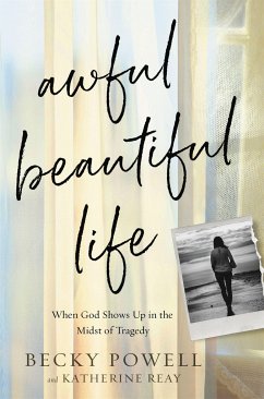 Awful Beautiful Life - Powell, Becky; Reay, Katherine