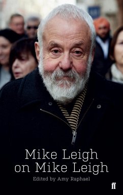 Mike Leigh on Mike Leigh - Raphael, Amy; Leigh, Mike