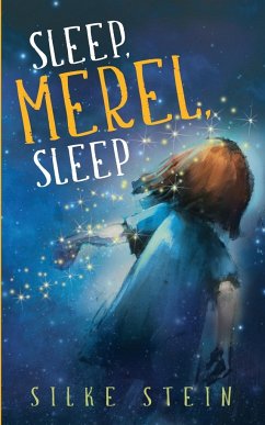 Sleep, Merel, Sleep - Stein, Silke