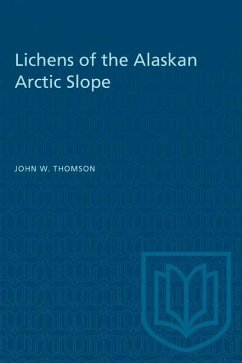 Lichens of the Alaskan Arctic Slope - Thomson, John W
