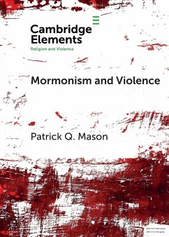 Mormonism and Violence - Mason, Patrick Q.