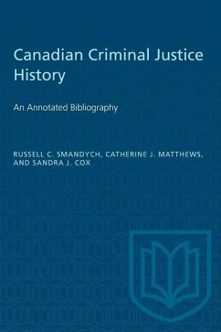 Canadian Criminal Justice History - Smandych, Russell; J Matthews, Catherine; J Cox, Sandra