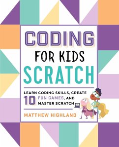 Coding for Kids: Scratch - Highland, Matthew