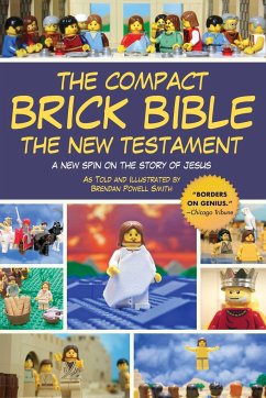 The Compact Brick Bible: The New Testament - Smith, Brendan Powell