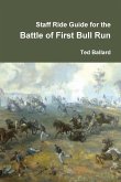 Staff Ride Guide for the Battle of First Bull Run