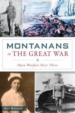 Montanans in the Great War - Robison, Ken