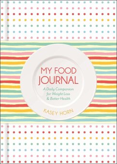 My Food Journal: A Daily Companion for Weight Loss & Better Health - Horn, Kasey