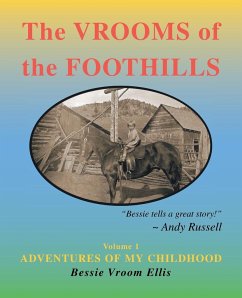 The Vrooms of the Foothills, Volume 1 - Ellis, Bessie Vroom