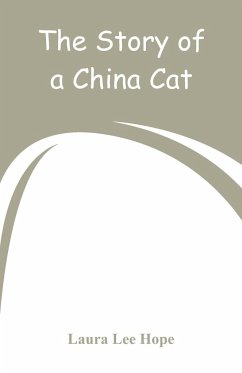 The Story of a China Cat - Hope, Laura Lee