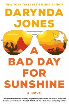 A Bad Day for Sunshine - Jones, Darynda