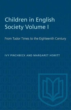 Children in English Society Volume I - Pinchbeck, Ivy; Hewitt, Margaret