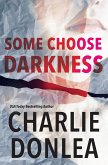 Some Choose Darkness