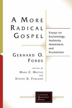 A More Radical Gospel - Forde, Gerhard O