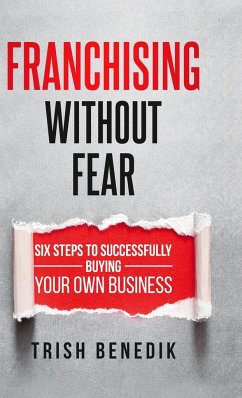 Franchising Without Fear - Benedik, Trish