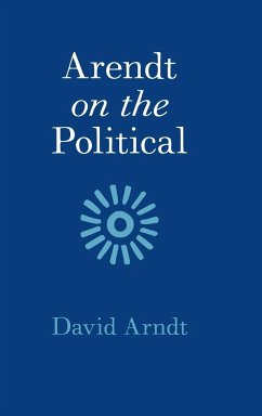 Arendt on the Political - Arndt, David