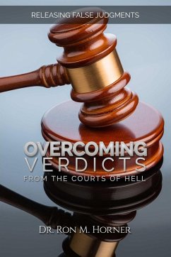 Overcoming Verdicts from the Courts of Hell - Horner, Ron