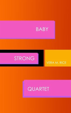 Baby Strong Quartet - Rice, Vera M.