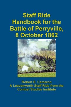 Staff Ride Handbook For The Battle Of Perryville, 8 October 1862 - Cameron, Robert S.