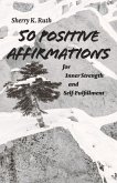 50 Positive Affirmations for Inner Strength and Self-Fulfillment: Volume 1