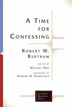 A Time for Confessing - Bertram, Robert W