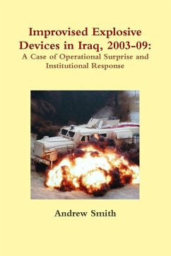 Improvised Explosive Devices in Iraq, 2003-09 - Smith, Andrew