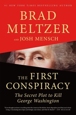 The First Conspiracy: The Secret Plot to Kill George Washington - Mensch, Josh;Meltzer, Brad