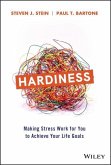 Hardiness - Making Stress Work for You to Achieve Your Life Goals