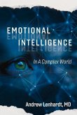 Emotional Intelligence in a Complex World: In a Complex World Volume 1