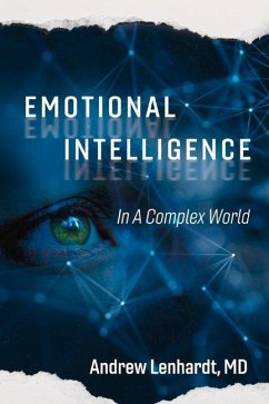 Emotional Intelligence in a Complex World - Lenhardt, Andrew