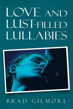 Love and Lust-Filled Lullabies - Gilmore, Brad