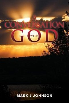 A Conversation with God - Johnson, Mark L.