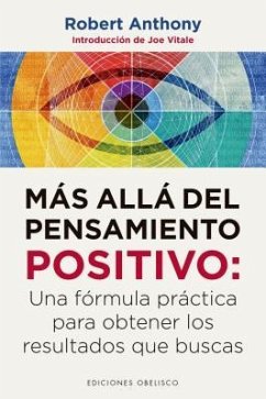 Mas Alla del Pensamiento Positivo - Anthony, Robert