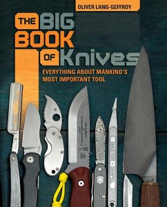 The Big Book of Knives: Everything about Mankind's Most Important Tool - Lang, Oliver